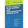 Study Guide to Silas Marner and Middlemarch by George Eliot - Paperback