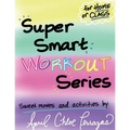 Super Smart Workout Series #1 - Paperback