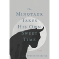 The Minotaur Takes His Own Sweet Time - Paperback