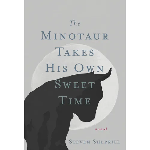 The Minotaur Takes His Own Sweet Time - Paperback