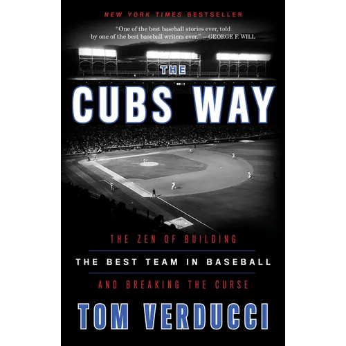 The Cubs Way: The Zen of Building the Best Team in Baseball and Breaking the Curse - Paperback