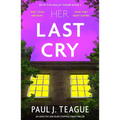 Her Last Cry: An Addictive and Heart-Stopping Crime Thriller - Paperback