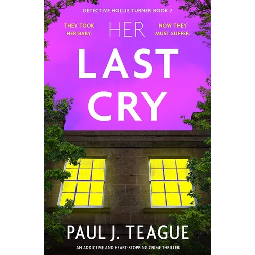 Her Last Cry: An Addictive and Heart-Stopping Crime Thriller - Paperback