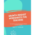 Growth Mindset Worksheets for Teachers: Fun exercises to help kids build self-confidence and tackle challenges - Paperback