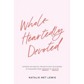 Wholeheartedly Devoted: A Bible Study on Singleness - Paperback