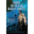 Those Devils in Baggy Pants - Hardcover