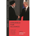 Struggle for Alliance: Russia and Iran in the Era of War in Ukraine - Hardcover