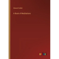 A Book of Meditations - Paperback