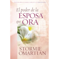 El Poder de la Esposa Que Ora = The Power of a Praying Wife - Paperback