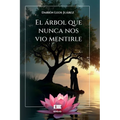 El árbol que nunca nos vio mentirle - Paperback