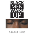 Black Men Wake Up - Paperback