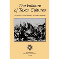 The Folklore of Texan Cultures - Paperback