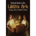 Lilith's Ark Teenage Tales of Biblical Women - Paperback
