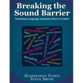 Breaking the Sound Barrier: Teaching Language Learners How to Listen - Paperback