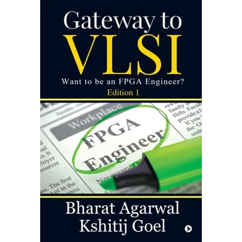 Gateway to VLSI: Want to be an FPGA Engineer? - Paperback