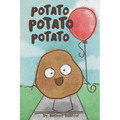 Potato Potato Potato: Super silly potatoes doing super silly things - Hardcover