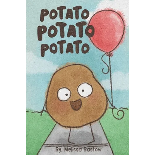 Potato Potato Potato: Super silly potatoes doing super silly things - Hardcover