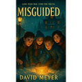 Misguided: A Middle-Grade Mystery Adventure of Hidden Clues, Buried Secrets, and Real Danger - Hardcover