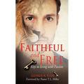 Faithful and Free - Hardcover