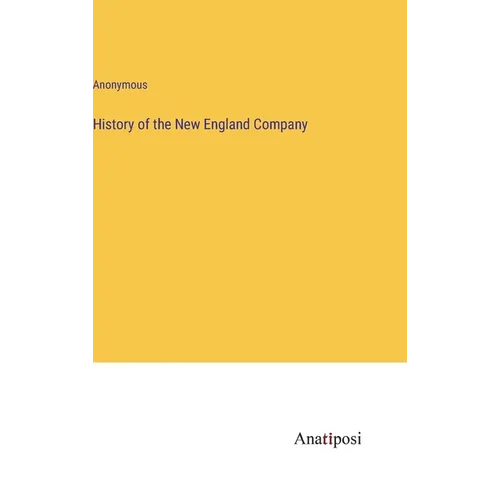 History of the New England Company - Hardcover