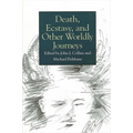 Death, Ecstasy, and Other Worldly Journeys - Paperback