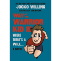 Way of the Warrior Kid III: Where There's a Will . . . - Paperback