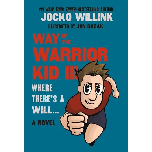 Way of the Warrior Kid III: Where There's a Will . . . - Paperback