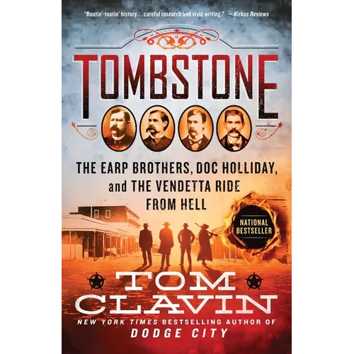 Tombstone: The Earp Brothers, Doc Holliday, and the Vendetta Ride from Hell - Paperback