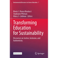 Transforming Education for Sustainability: Discourses on Justice, Inclusion, and Authenticity - Paperback