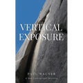 Vertical Exposure: A Dan Courtwright Mystery - Paperback