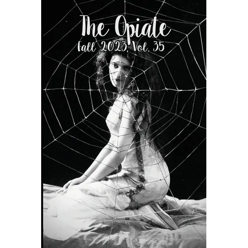 The Opiate: Fall 2023, Vol.35 Cover B - Paperback