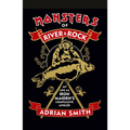 Monsters of River and Rock - Hardcover