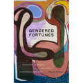 Gendered Fortunes: Divination, Precarity, and Affect in Postsecular Turkey - Paperback