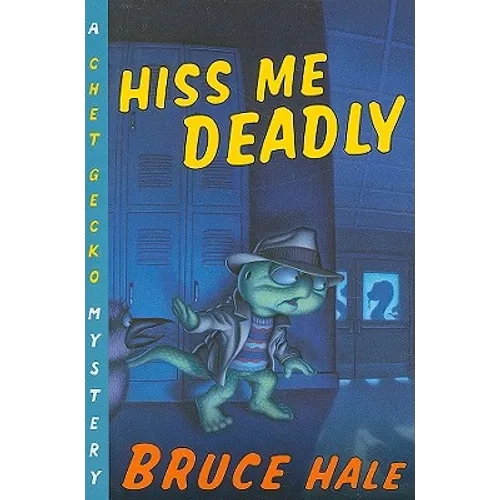 Hiss Me Deadly: A Chet Gecko Mystery - Paperback