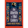 The Afterlife of Mal Caldera - Paperback