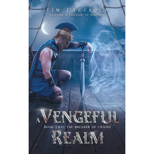 A Vengeful Realm: The Breaker of Chains - Book 2 - Hardcover