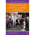 Telenovelas in Pan-Latino Context - Paperback