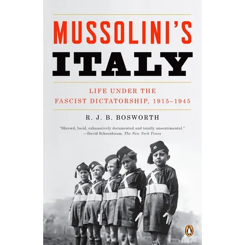 Mussolini's Italy: Life Under the Fascist Dictatorship, 1915-1945 - Paperback