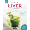 Healthy Liver: Keep Your Liver Healthy and Fatty Free - Paperback