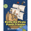 Rothy the Pirate Planet Traveler - Paperback