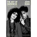 The Art of Darkness: The History of Goth - Paperback