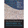 The Oxford Handbook of Historical Institutionalism - Paperback