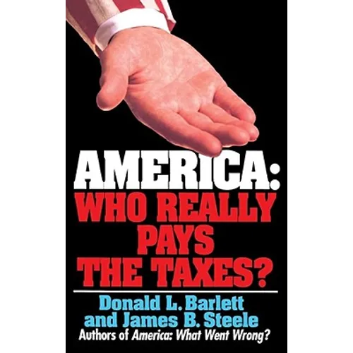 America: Who Really Pays the Taxes? - Paperback