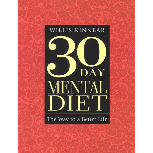Thirty-Day Mental Diet: The Way to a Better Life - Paperback