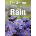 The Aroma After the Rain: 33 Days of Inspirational Messages for Women - Paperback