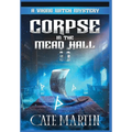 Corpse in the Mead Hall: A Viking Witch Mystery - Hardcover
