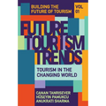 Future Tourism Trends Volume 1: Tourism in the Changing World - Hardcover