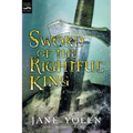 Sword of the Rightful King: A Novel of King Arthur - Paperback