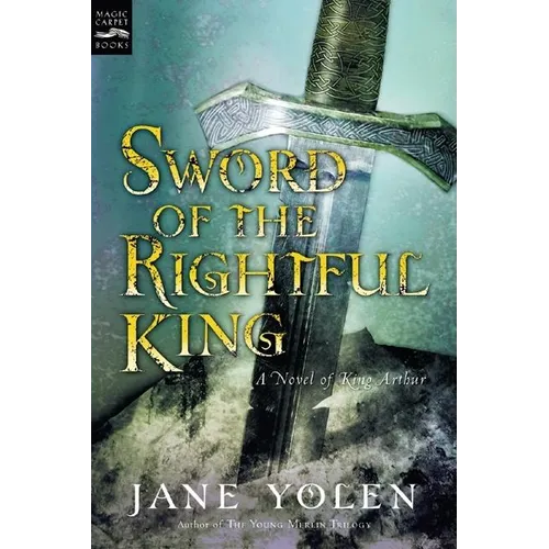 Sword of the Rightful King: A Novel of King Arthur - Paperback