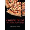 Frozen Pizza and Other Slices of Life Level 6 - Paperback